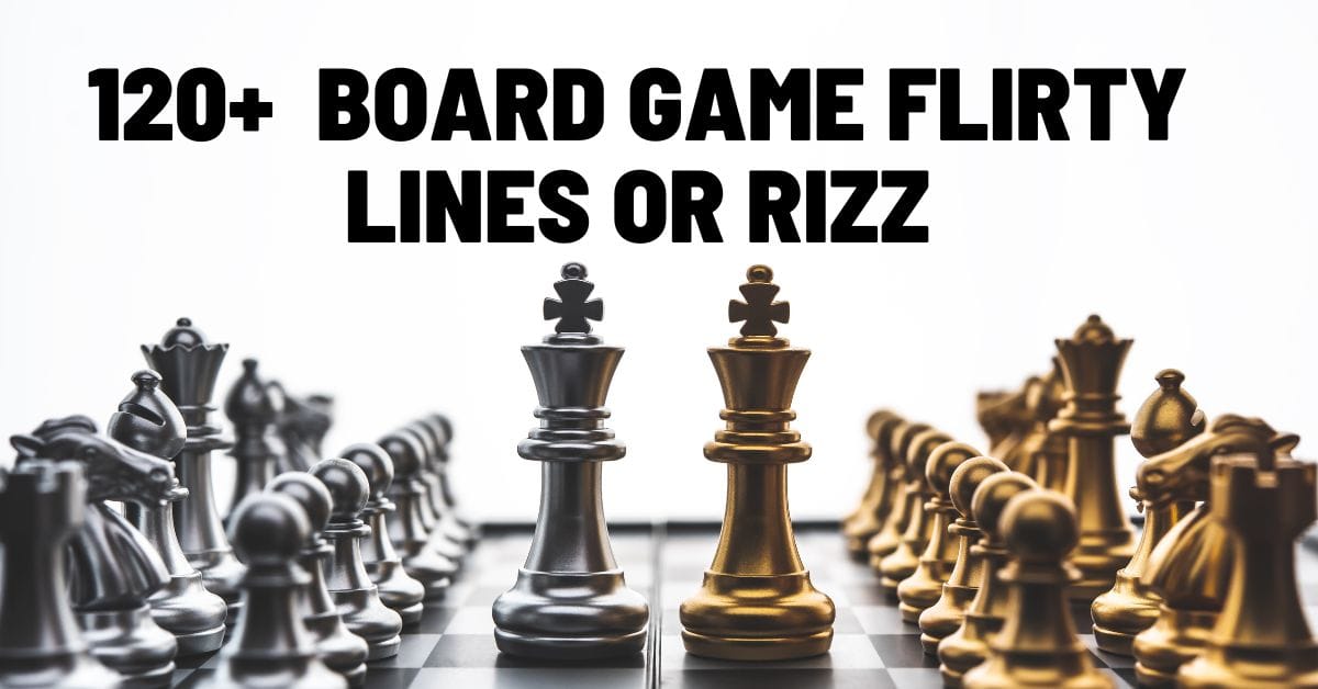 120+ Board Game Flirty Lines or Rizz