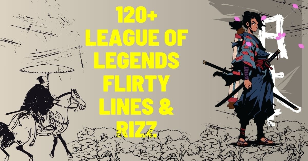 120+ League of Legends Flirty Lines & Rizz