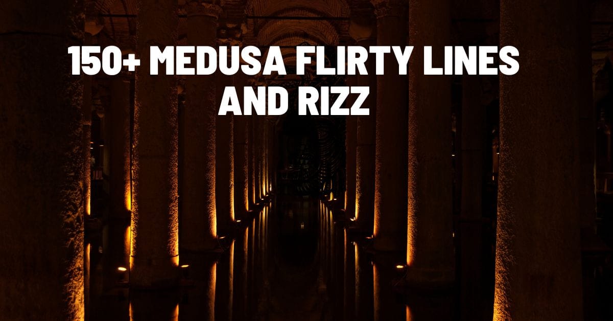 150+ Medusa Flirty Lines and Rizz