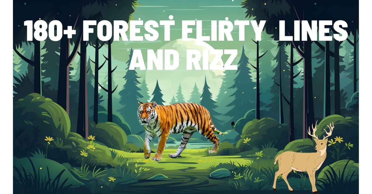180+ Forest Flirty Lines and Rizz