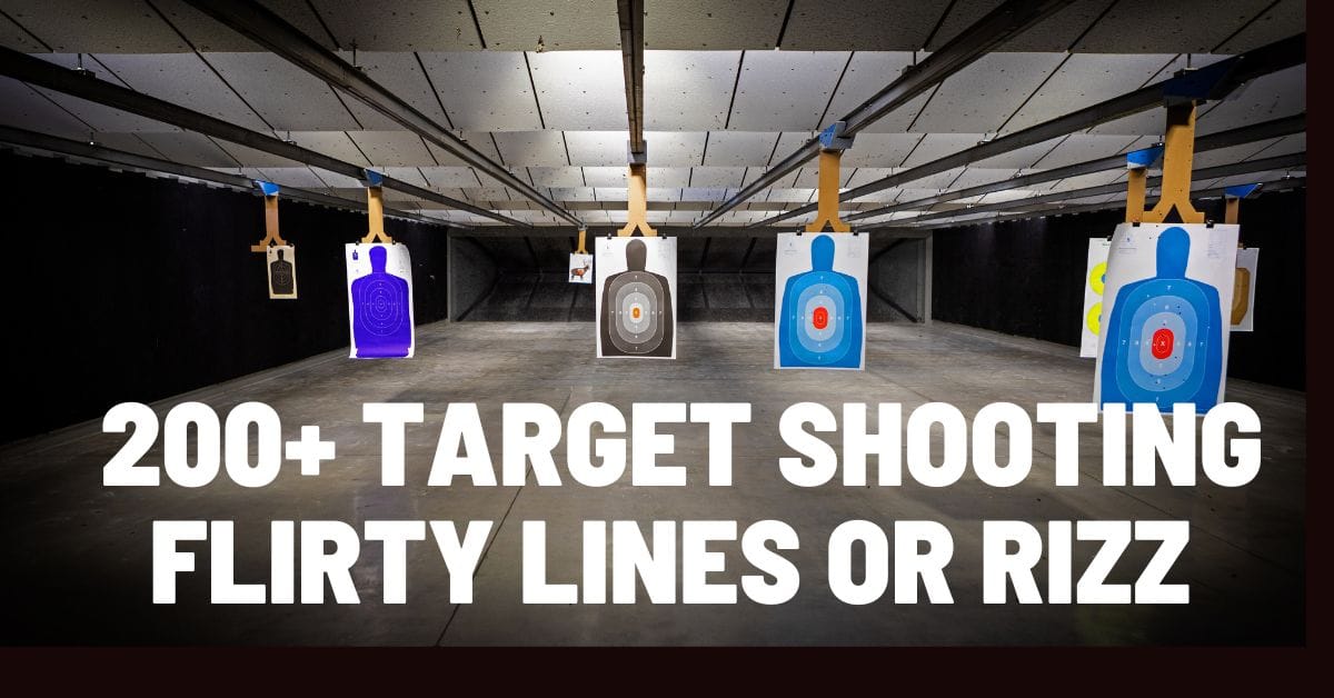 200+ Target Shooting flirty lines or Rizz