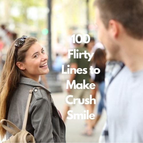 100 Flirty Lines to Make Your Crush Smile